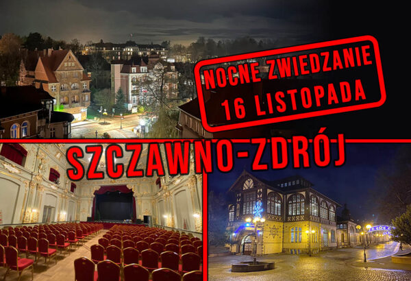 Nocne zwiedzanie Szczawna-Zdroju