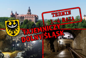 Wycieczka majówka Tajemniczy Dolny Śląsk