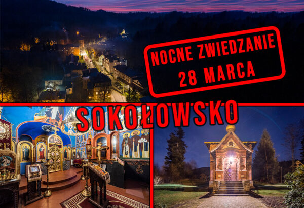 Nocne zwiedzanie Sokołowska – Dawne uzdrowisko zwane niegdyś śląskim Davos