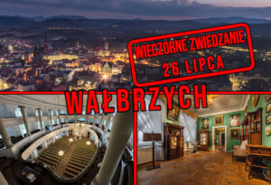 Wieczorne zwiedzanie Wałbrzycha – Śladem dawnych mieszkańców Waldenburga