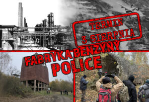 Wycieczka po dawnej fabryce benzyny syntetycznej w Policach