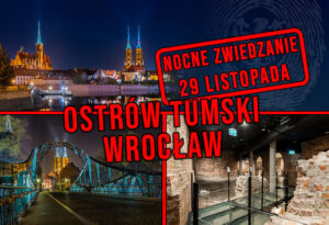 Nocne zwiedzanie Ostrowa Tumskiego we Wrocławiu